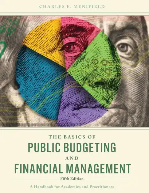 Seasonal Sale The Basics of Public Budgeting and Financial Management: A Handbook for Academics and Practitioners