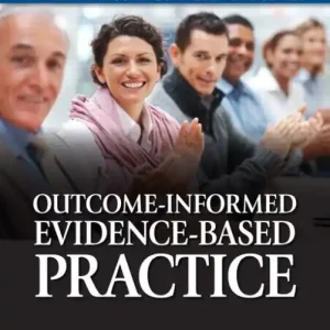 Outcome-Informed Evidence-Based Practice / Edition 1 One Day Deal
