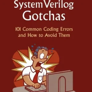 Verilog and SystemVerilog Gotchas: 101 Common Coding Errors and How to Avoid Them Express Delivery