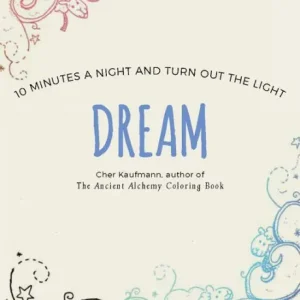 Grab Now Dream: 10 Minutes a Night and Turn Out the Light