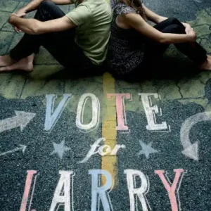 Vote for Larry (Larry Series #2) Save Now