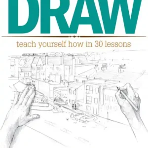 Draw: Teach Yourself How In 30 Lessons Buy Direct