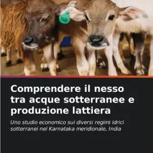 Comprendere il nesso tra acque sotterranee e produzione lattiera Today Only