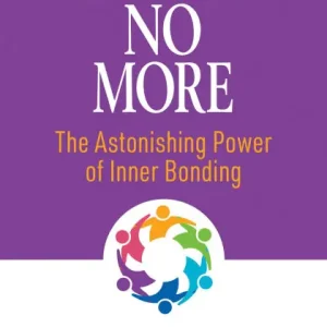 Shop Now Lonely No More: The Astonishing Power of Inner Bonding