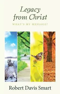 Legacy from Christ: What's My Message? Free Delivery