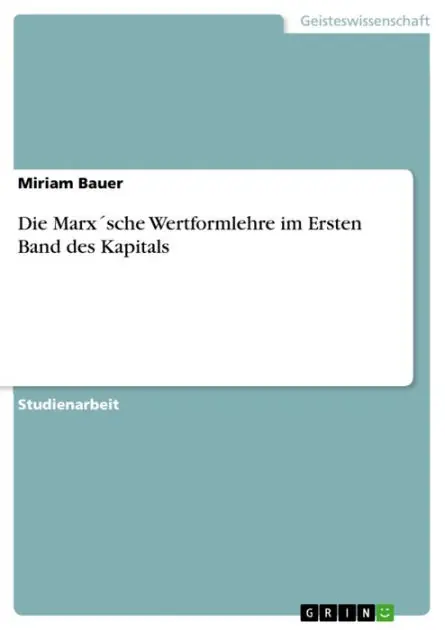 Die Marx´sche Wertformlehre im Ersten Band des Kapitals Trending