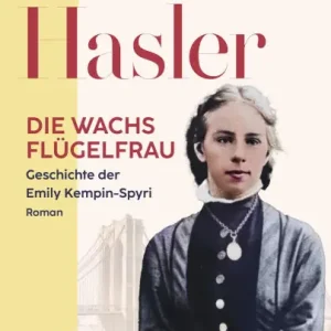 Hassle-Free Returns Die Wachsflügelfrau: Roman Roman Die Geschichte der Emily Kempin-Spyri die erste promovierte Juristin der Schweiz Schweizer Heldin Auswanderung New York
