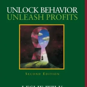 Unlock Behavior, Unleash Profits: Developing Leadership Behavior That Drives Profitability in Your Organization Hot Picks