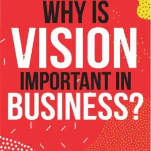 Why Is Vision Important In Business Secure Checkout