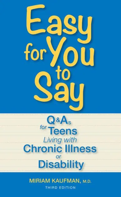 Easy for You to Say: Q and As for Teens Living With Chronic Illness or Disability Luxury