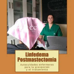 Next Day Delivery Linfedema Postmastectomia: Autocuidados enfermeros para la prevencion y el tratamiento