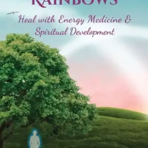 White Rainbows: Heal with Energy Medicine & Spiritual Development In Demand