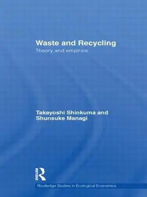 Waste and Recycling: Theory and Empirics Best Seller