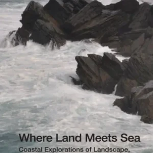 Factory Price Where Land Meets Sea: Coastal Explorations of Landscape, Representation and Spatial Experience