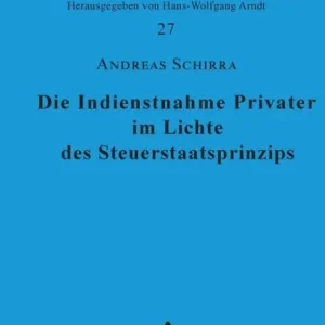 Die Indienstnahme Privater im Lichte des Steuerstaatsprinzips Budget