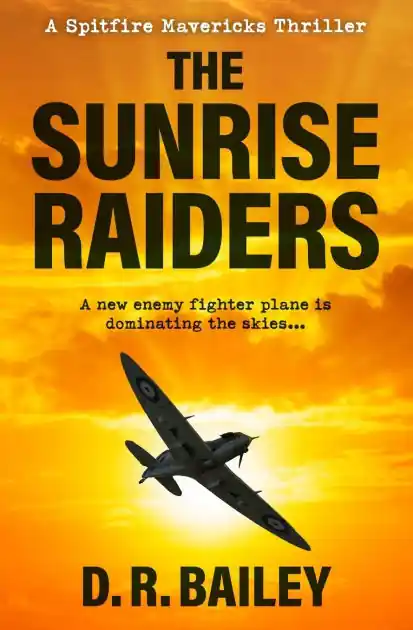 The Sunrise Raiders: A new enemy fighter plane is dominating the skies... Original