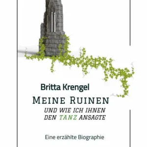 Meine Ruinen und wie ich ihnen den Tanz ansagte: Eine erzählte Biographie über eine außergewöhnliche Familienegschichte in den 80er Jahren Fresh Stock