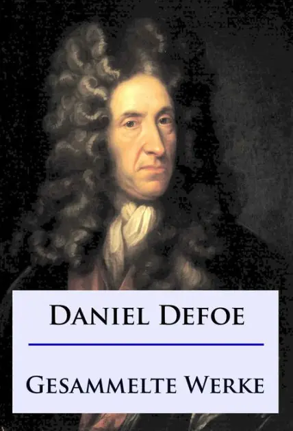 Daniel Defoe - Gesammelte Werke Reduced Price