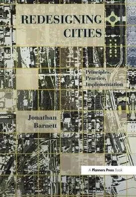 Direct From Factory Redesigning Cities: Principles, Practice, Implementation