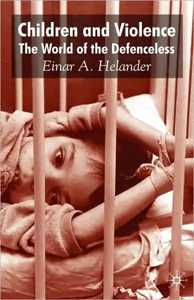 Seasonal Sale Children and Violence: The World of the Defenceless