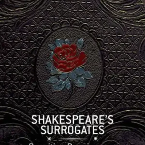 Express Delivery Shakespeare's Surrogates: Rewriting Renaissance Drama