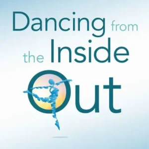 Dancing from the Inside Out: Grace-Filled Reflections on Growing Older Save Now