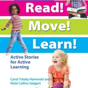 Free Returns Read! Move! Learn!: Active Stories for Active Learning