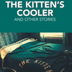 The Kitten'S Cooler: And Other Stories Genuine