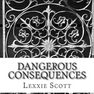 Dangerous Consequences New Arrival