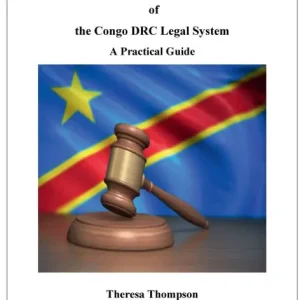 Understanding the Democratic Republic of the Congo Legal System - A Practical Guide Limited Offer