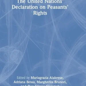 While Supplies Last The United Nations' Declaration on Peasants' Rights