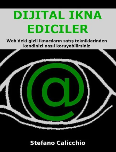 Luxury Dijital ikna ediciler: Web'deki gizli iknacilarin satis tekniklerinden kendinizi nasil koruyabilirsiniz