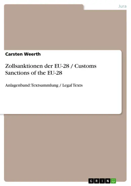 Zollsanktionen der EU-28 / Customs Sanctions of the EU-28: Anlagenband: Textsammlung / Legal Texts Holiday Sale
