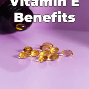 Buy Today Vitamin E Benefits