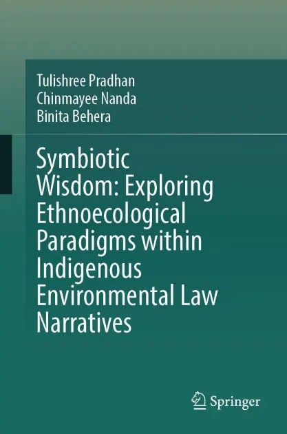 Best Choice Symbiotic Wisdom: Exploring Ethnoecological Paradigms within Indigenous Environmental Law Narratives
