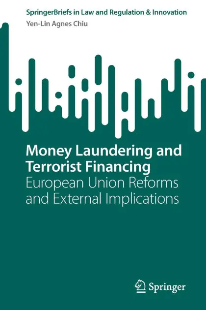 Money Laundering and Terrorist Financing: European Union Reforms and External Implications Factory Price